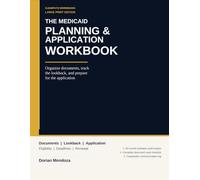 The Medicaid Planning and Application Workbook: Organize Documents, Track the Five-Year Lookback, and Prepare for the Application | Large Print