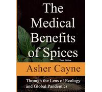 The Medical Benefits of Spices: Through the Lens of Ecology and Global Pandemics