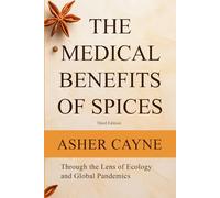 The Medical Benefits of Spices: Through the Lens of Ecology and Global Pandemics