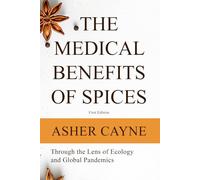 The Medical Benefits of Spices: Through the Lens of Ecology and Global Pandemics