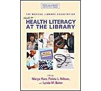 The Medical Library Association Guide To Health Literacy