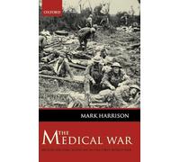 Mark Harrison The Medical War (Relié)