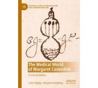 The Medical World Of Margaret Cavendish