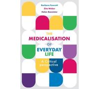 The Medicalisation Of Everyday Life