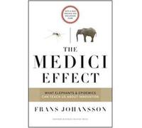 The Medici Effect With a New Preface and Discussion Guide by Frans Johansson Frans Johansson (Auteur)