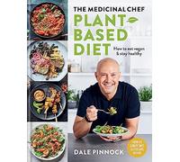 The Medicinal Chef: Plant-based Diet