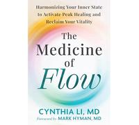 The Medicine of Flow: Harmonizing Your Inner State to Activate Peak Healing and Reclaim Your Vitality