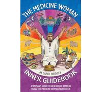 The Medicine Woman Inner Guidebook: A Woman's Guide to Her Unique Powers Using the Medicine Woman Tarot Deck