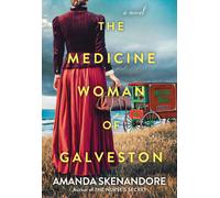 The Medicine Woman Of Galveston