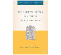 The Medieval Author In Medieval French Literature