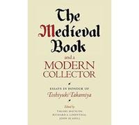 The Medieval Book and a Modern Collector: Essays in Honour of Toshiyuki Takamiya - [Version Originale] Inconnu (Auteur)