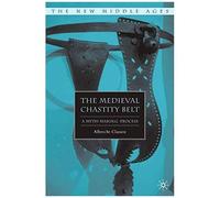 The Medieval Chastity Belt