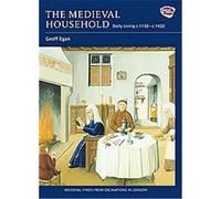 The Medieval Household, Medieval Finds from Excavations in London Geoff Egan (Auteur)