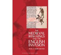 The Medieval Irish Kings And The English Invasion