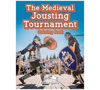 The Medieval Jousting Tournament Coloring Book