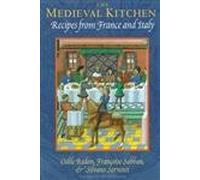 The Medieval Kitchen: Recipes from France and Italy
