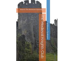 The Medieval Knights Club: Book 8: The Rivertown Adventurers