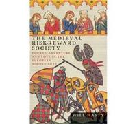 The Medieval RiskReward Society by Will Hasty Will Hasty (Auteur)