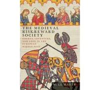 The Medieval RiskReward Society by Will Hasty Will Hasty (Auteur)