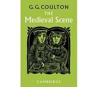 The Medieval Scene: An Informal Introduction to the Middle Ages Coulton, George G., Coulton, G. G. (Auteur)