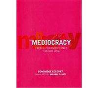 The Mediocracy: French Philosophy Since 1968 Lecourt, Dominique (Auteur)
