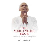 The Meditation Book: Self-Discovery, Inner Peace and Fulfilment