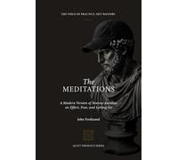The Meditations: A Modern Version of Marcus Aurelius on Effort, Fear, and Letting Go