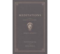 The Meditations of Marcus Aurelius: A New Annotated Edition with Biography and Notes
