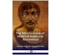 The Meditations Of Marcus Aurelius Antoninus