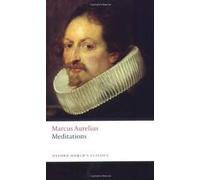 The Meditations of Marcus Aurelius Antoninus (Oxford World's Classics)