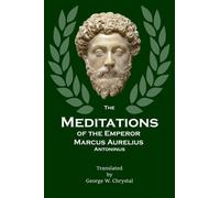 The Meditations of the Emperor Marcus Aurelius Antoninus