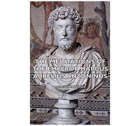 The Meditations Of The Emperor Marcus Aurelius Antoninus