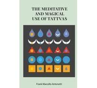 The Meditative And Magical Use Of Tatva Paperback Book By Frank Antonetti