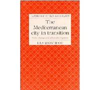 The Mediterranean City in Transition, Cambridge Human Geography Lila Leontidou (Auteur)