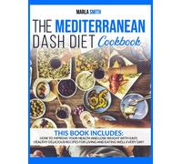 The Mediterranean Dash Diet Cookbook
