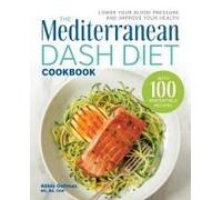 The Mediterranean Dash Diet Cookbook