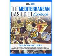 The Mediterranean Dash Diet Cookbook