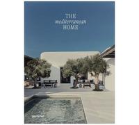 Die Gestalten – La maison méditerranéenne – Architecture & intérieurs méditerranéens – Relié