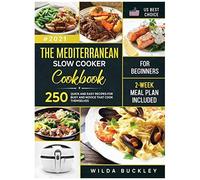 The Mediterranean Slow Cooker Cookbook For Beginners