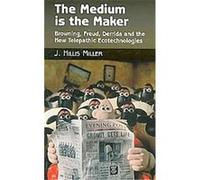 The Medium Is the Maker