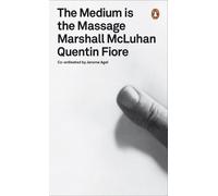 The medium is the message Marshall McLuhan (Auteur)