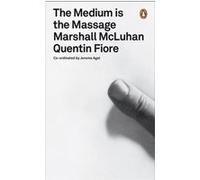 The Medium is the Massage – An Inventory of Effects – Penguin Books