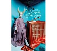 The Medium of Leonora Carrington by Catriona McAra Catriona McAra (Auteur)
