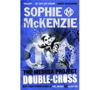 The Medusa Project DoubleCross by Sophie McKenzie Mckenzie, Sophie (Auteur)
