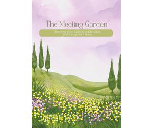 The Meeting Garden: Tend your ideas. Cultivate collaboration. Watch your work bloom.
