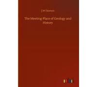 The Meeting-Place Of Geology And History