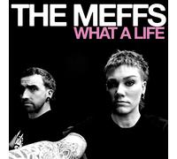 The Meffs What a Life (Vinyl)