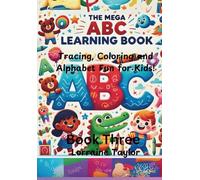 The Mega ABC Learning Book: Tracing, Coloring, Games and Alphabet Fun for Kids: Book Three