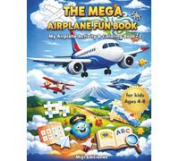 The Mega Airplane Fun Book!: Airplane Coloring & Activity Book with 50 Pages of Mazes, Connect the Dots, Word Games, Puzzles, Fun Facts and More for Kids Ages 4-8
