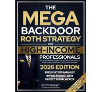 The Mega Backdoor Roth Strategy for High-Income Professionals: How to Legally Shield $47,500/Year into a Roth IRA Even If Your 401(k) Is Maxed, Your IRA Is Phased Out, and Your CPA Lacks the Playbook